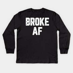 Spoiled AF Broke AF Couple Matching Kids Long Sleeve T-Shirt